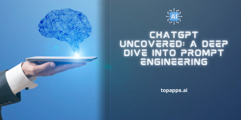 ChatGPT Uncovered: A Deep Dive Into Prompt Engineering